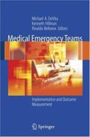 Medical Emergency Teams: Implementation and Outcome Measurement 0387279202 Book Cover