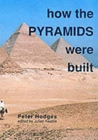 How the Pyramids Were Built 1852301279 Book Cover