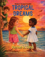 Tropical Dreams: Tropical Dreams 1970354070 Book Cover