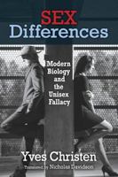 Sex Differences: Modern Biology and the Unisex Fallacy 141286304X Book Cover