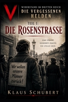 Widerstand im Dritten Reich – Die vergessenen Helden: Teil 1: Die Rosenstraße (Historische Romane von Klaus Schubert) (German Edition) B0H6JVKF5M Book Cover