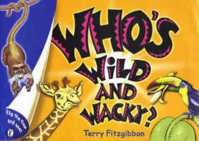 Who's Wild & Wacky? 0140568557 Book Cover