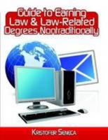GUIDE TO EARNING LAW & LAW-RELATED DEGREES NONTRADITIONALLY 0557105935 Book Cover