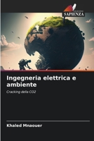 Ingegneria elettrica e ambiente: Cracking della CO2 (Italian Edition) B0CJHBBF2T Book Cover