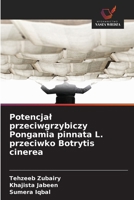 Potencjal przeciwgrzybiczy Pongamia pinnata L. przeciwko Botrytis cinerea (Polish Edition) 6208499038 Book Cover