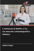 L'influenza di Netflix e Co. sul mercato cinematografico tedesco (Italian Edition) 620898209X Book Cover