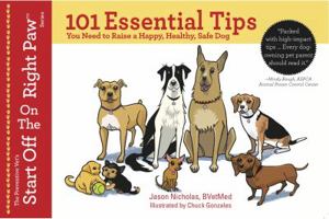 101 Essential Tips You Need to Raise a Happy, Healthy, Safe Dog 0988378116 Book Cover