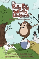 The Rolly Polly Wholly Hedgehog: Rolling Through the Seasons B0F89CYL8S Book Cover