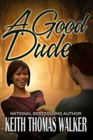 A Good Dude 1732062404 Book Cover