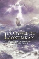 L'Odyssée du Liokûmkän: Chroniques des secondes heures de Tanglemhor - Tome 2 (French Edition) 2491069199 Book Cover