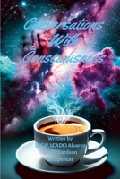Conversations With Consciousness 1300977833 Book Cover