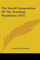 The Social Composition of the Teaching Population, 0530320843 Book Cover