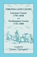 Virginia Land Causes: Lancaster County, 1795 - 1848 and Northampton County, 1731 -1868 155613438X Book Cover