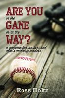 Are You in the Game or in the Way?: A Question for Pastors and Men's Ministry Leaders 1683142438 Book Cover