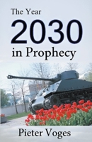 The Year 2030 in Prophecy B0CPYBY39X Book Cover