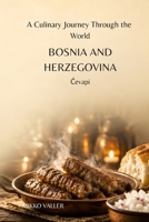A Culinary Journey Through the World: Bosnia and Herzegovina: Cevapi B0H17XL9FN Book Cover