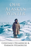 Our Alaskan winter, 194189044X Book Cover