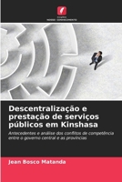 Descentralização e prestação de serviços públicos em Kinshasa (Portuguese Edition) 6208213185 Book Cover