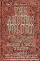 The Archko Volume : or The Archeological Writings of the Sanhedrim & Talmuds of the Jews
