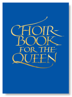 Choirbook for the Queen: A Collection of Contemporary Sacred Music in Celebration of the Diamond Jubilee 1848251157 Book Cover