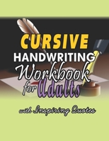 Cursive Handwriting Workbook for Adults: Learning Practice Activity Book for Kids, Teens, Young Adults and Adults B08RWQTTD7 Book Cover