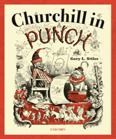 Churchill in "Punch" 1914414136 Book Cover