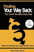 Finding Your Way Back: The Credit Recovery Road Map 0578018764 Book Cover