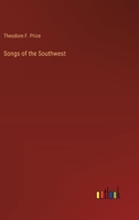 Songs of the Southwest 3385453046 Book Cover