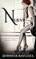 Nueve: (Primera Parte N 1) (Spanish Edition) 1537112260 Book Cover