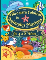 Libro para colorear de animales marinos para niños de 4 a 8 años: Increíble libro para colorear para niños de 4 a 8 años, para colorear los animales ... en rústica 8.5*11 pulgadas 1667114425 Book Cover