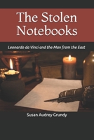 The Stolen Notebooks: Leonardo da Vinci and the Man from the East 1695688430 Book Cover