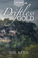 Driftless Gold (A Jim Higgins Driftless Mystery Novel) 1942586965 Book Cover