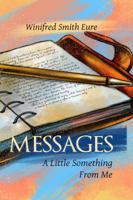 Messages: A Little Something From Me 1434932656 Book Cover