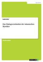 Das Dialogverständnis der islamischen Mystiker 3640754719 Book Cover