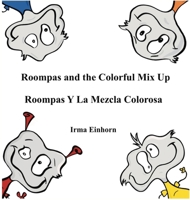 Roompas and the Colorful Mix Up Roompas Y La Mezcla Colorosa (Multilingual Edition) B0F1DWJB3Z Book Cover