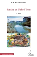 Rustles on Naked Trees: A Novel (Harmattan Cameroun) 2343067147 Book Cover