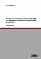 Phaedrus Im Lateinischen Lektureunterricht. Fachwissenschaftliche Und Fachdidaktische Grundlagen 3638799123 Book Cover