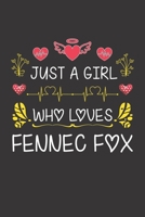 Just A Girl Who Loves Fennec Fox: Valentines Day Gift For Girl or Women Who Loves Fennec Fox Lined Journal Notebook B083XVF7F1 Book Cover