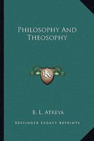 Philosophy And Theosophy 143258331X Book Cover