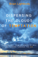 Dispersing the Clouds of Temptation 1610970748 Book Cover