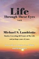 Life Through These Eyes, Vol II 1524689114 Book Cover