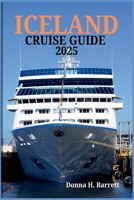 ICELAND CRUISE GUIDE 2025 B0F8TW3HS7 Book Cover