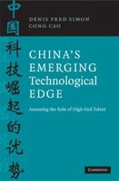 China's Emerging Technological Edge: Assessing the Role of High-End Talent 0521712335 Book Cover