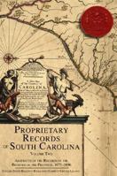 Proprietary Records of South Carolina: Abstracts of the Records of the Register of the Province, 1675-1696 1596291281 Book Cover