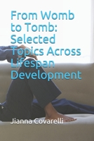 From Womb to Tomb: Selected Topics Across Lifespan Development B095GSMCVS Book Cover