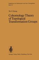 Cohomology theory of topological transformation groups (Ergebnisse der Mathematik und ihrer Grenzgebiete) 3540071008 Book Cover