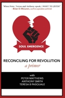 Soul Emergence: Reconciling For Revolution (A Primer) 150023480X Book Cover