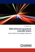 Mid-Infrared Quantum Cascade Lasers 3846588377 Book Cover