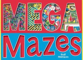 Mega Mazes 1402724616 Book Cover