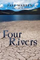 Four Rivers: Fact or Fiction 1483662969 Book Cover